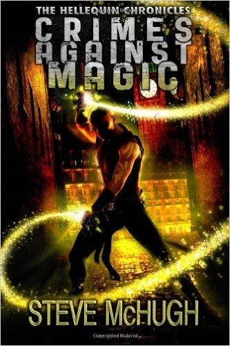 Crimes Against Magic (The Hellequin Chronicles Book 1) (English Edition)