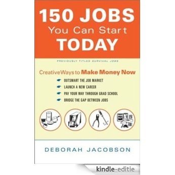 150 Jobs You Can Start Today: Creative Ways to Make Money Now [Kindle-editie] beoordelingen