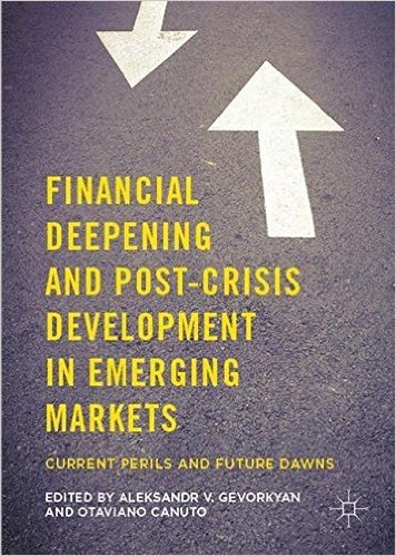 Financial Deepening and Post-Crisis Development in Emerging Markets: Current Perils and Future Dawns baixar