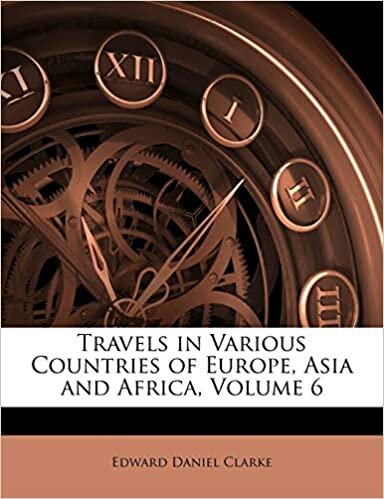 indir Travels in Various Countries of Europe, Asia and Africa, Volume 6