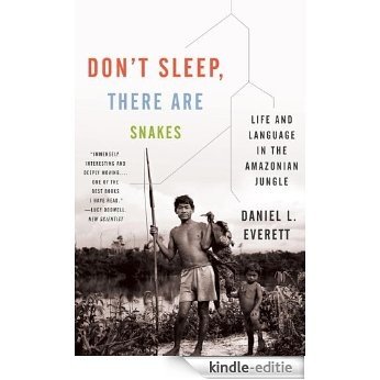 Don't Sleep, There Are Snakes: Life and Language in the Amazonian Jungle (Vintage Departures) [Kindle-editie]