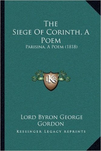 The Siege of Corinth, a Poem: Parisina, a Poem (1818)