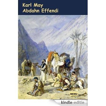 Abdahn Effendi (Karl Mays Reise- und Abenteuererzählungen 8) (German Edition) [Kindle-editie]