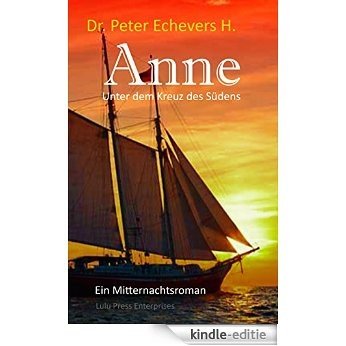 Anne: Unter dem Kreuz des Südens (Mitternachtsromane 4) (German Edition) [Kindle-editie] beoordelingen