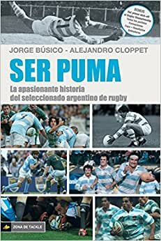 indir Ser Puma: La apasionante historia del seleccionado de rugby argentino