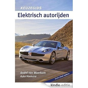 Keuzegids elektrisch autorijden [Kindle-editie]