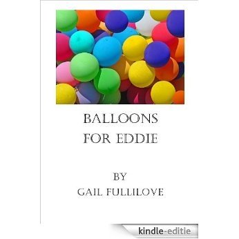 Balloons For Eddie (English Edition) [Kindle-editie]
