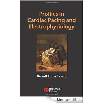 Profiles in Cardiac Pacing and Electrophysiology [Kindle-editie]