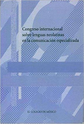 Congreso Internacional Sobre Lenguas Neolatinas En La Comunicacion Especializada
