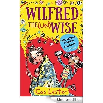 Wilfred the Unwise [Kindle-editie]