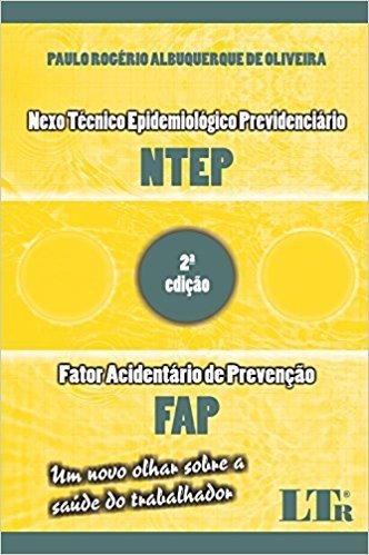 NTEP/FAP. Nexo Técnico Epidemiológico Previdenciário/Fator Acidentário de Prevenção