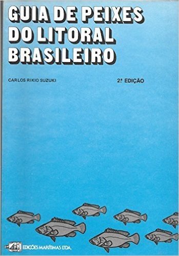 Guia De Peixes Do Litoral Brasileiro (Portuguese Edition)