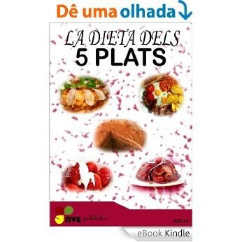 LA DIETA DELS 5 PLATS (Catalan Edition) [eBook Kindle]