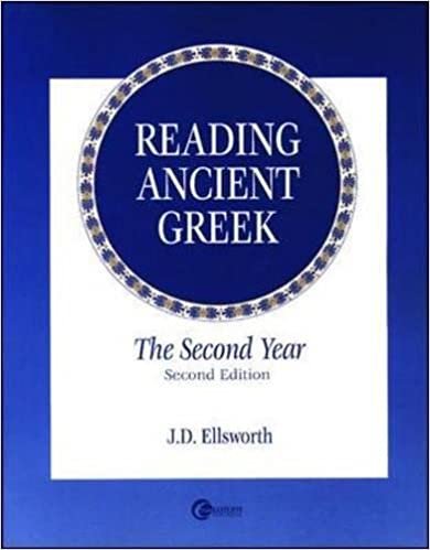 Reading Ancient Greek: The 2nd Year: The Second Year