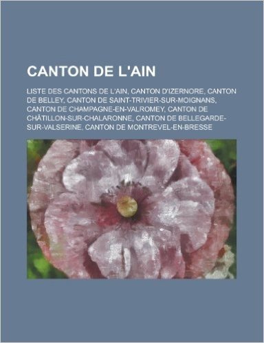 Canton de L'Ain: Liste Des Cantons de L'Ain, Canton D'Izernore, Canton de Belley, Canton de Saint-Trivier-Sur-Moignans