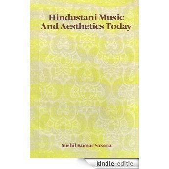 Hindustani Music and Aesthetics Today (English Edition) [Kindle-editie]