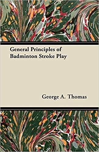 General Principles of Badminton Stroke Play