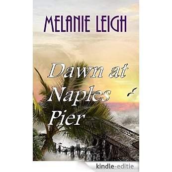 Dawn at Naples Pier (English Edition) [Kindle-editie]