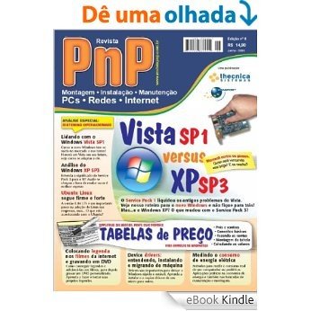 PnP Digital nº 8 - Vista SP1 versus XP SP3, Ubuntu Linux, Drivers, Medindo o consumo de energia elétrica, montagem de tabelas de preço [eBook Kindle]