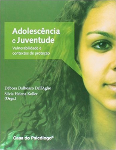Adolescencia E Juventude - Vulnerabilidade E Contextos De Protecao