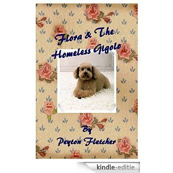 Flora & The Homeless Gigolo (English Edition) [Kindle-editie]
