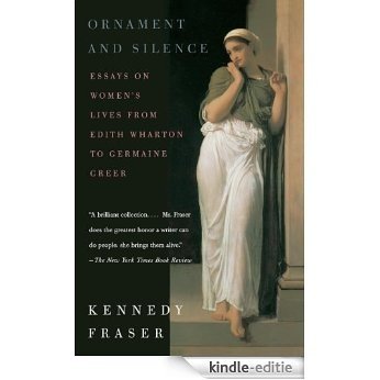 Ornament and Silence: Essays on Women's Lives From Edith Wharton to Germaine Greer [Kindle-editie]