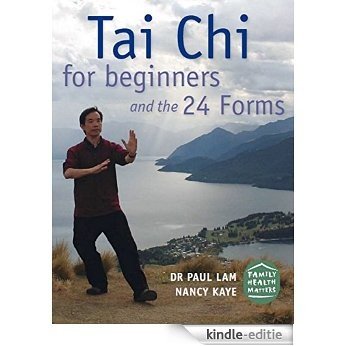 Tai Chi For Beginners and The 24 Forms (English Edition) [Kindle-editie]