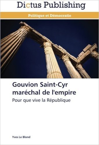 Gouvion Saint-Cyr Marechal de L'Empire