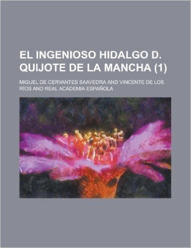 El Ingenioso Hidalgo D. Quijote de La Mancha (1)