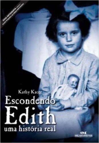Escondendo Edith. Uma História Real
