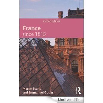 France Since 1815, Second Edition (Modern History for Modern Languages) [Kindle-editie]
