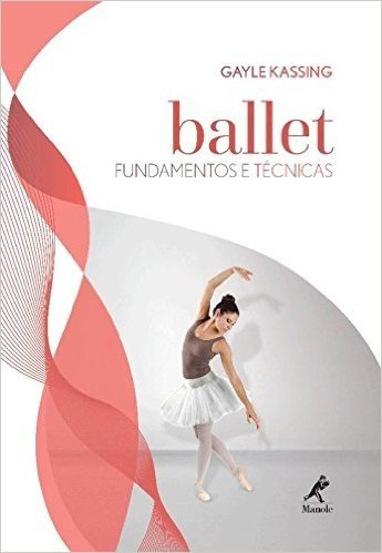 Ballet. Fundamentos e Técnicas baixar