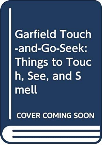Garfield Touch-and-Go-Seek: Things to Touch, See, and Smell