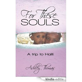 For These Souls: A trip to Haiti (English Edition) [Kindle-editie]
