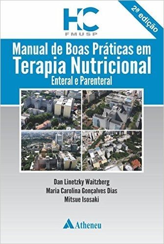 Manual de Boas Práticas em Terapia Nutricional Enteral e Parenteral do HC-FMUSP