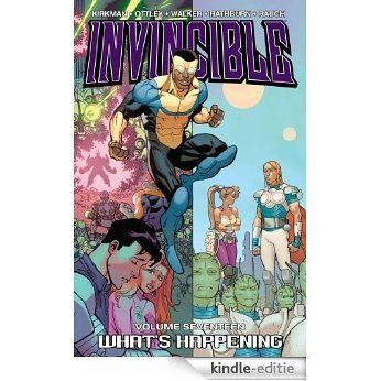Invincible, Vol. 17: What's Happening [Kindle-editie]