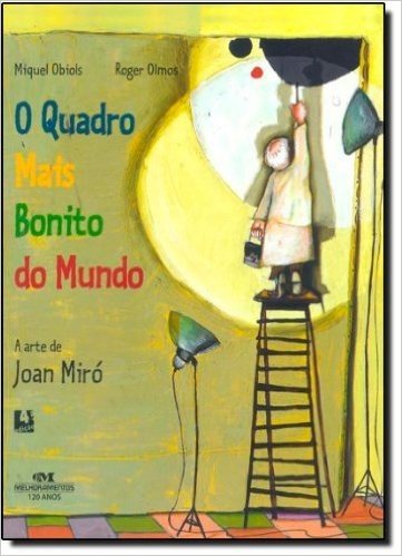O Quadro Mais Bonito Do Mundo. A Arte De Joan Miró