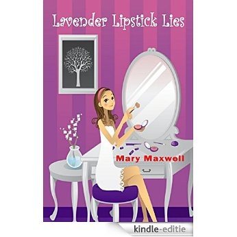 Lavender Lipstick Lies: A Mystery of Makeup & Mayhem (English Edition) [Kindle-editie]