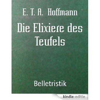 Die Elixiere des Teufels (German Edition) [Kindle-editie]