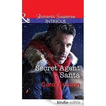 Secret Agent Santa (Mills & Boon Intrigue) (Brothers in Arms: Retribution, Book 4) [Kindle-editie]