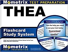 Thea Flashcard Study System: Thea Test Practice Questions and Exam Review for the Texas Higher Education Assessment