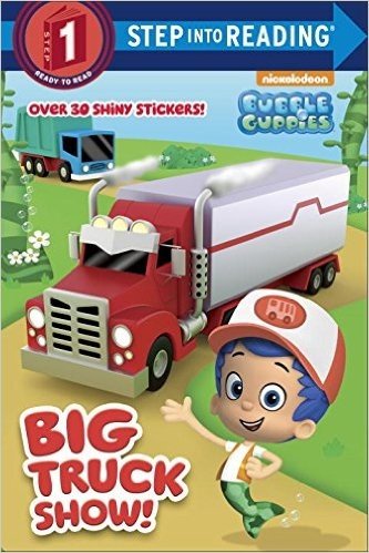 Big Truck Show! (Bubble Guppies)