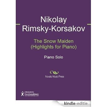 The Snow Maiden (Highlights for Piano) [Kindle-editie]