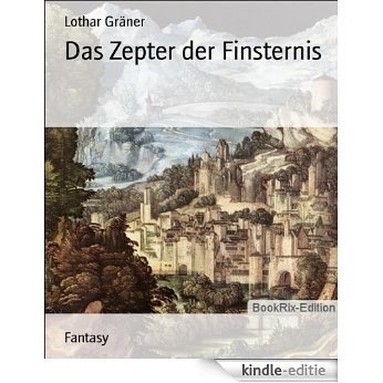 Das Zepter der Finsternis (German Edition) [Kindle-editie] beoordelingen