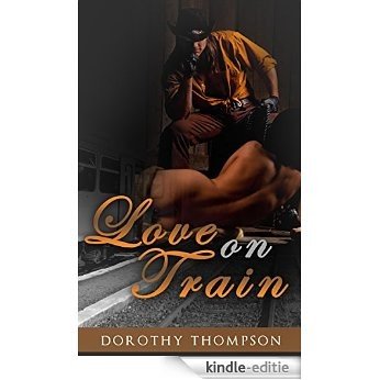 MAIL ORDER BRIDE: Love on Train (Mail Order Bride Western Historical Romance) (Cowboy Romance) (English Edition) [Kindle-editie]