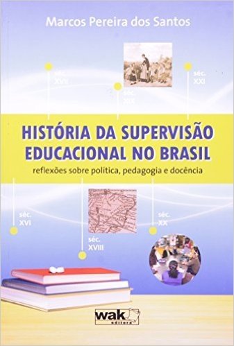 Historia Da Supervisao Educacional No Brasil