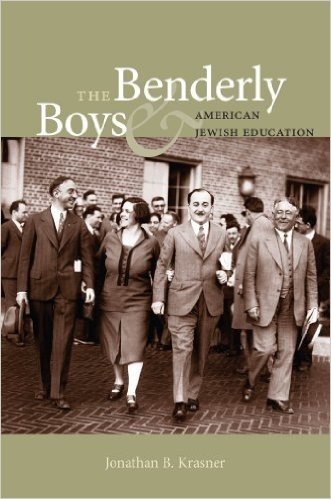 The Benderly Boys and American Jewish Education (Brandeis Series in American Jewish History, Culture, and Life)