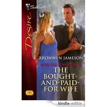 The Bought-And-Paid-For Wife (Secret Lives of Society Wives) [Kindle-editie]