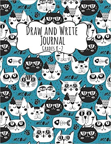 Draw and Write: Grades K-2: Storybook Primary Journal for Kids, Picture Space at Top & Dashed Mid Lines at Bottom of 120 Pages, Funny Cats Creative Writing Story Notebook