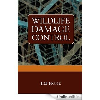 Wildlife Damage Control: Principles for Managing Vertebrate Pests [Kindle-editie]